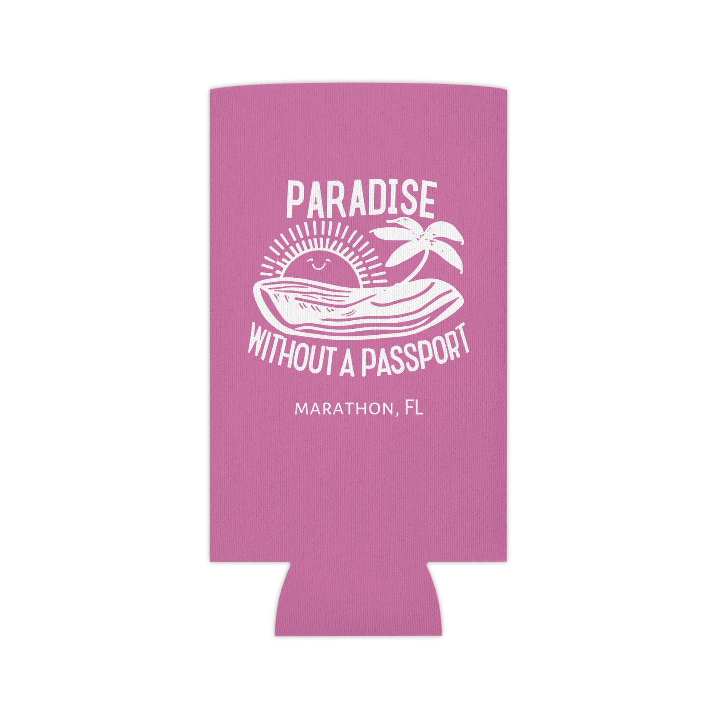 Paradise without a Passport - MARATHON FL, Pink can coozie, slim and regular cans