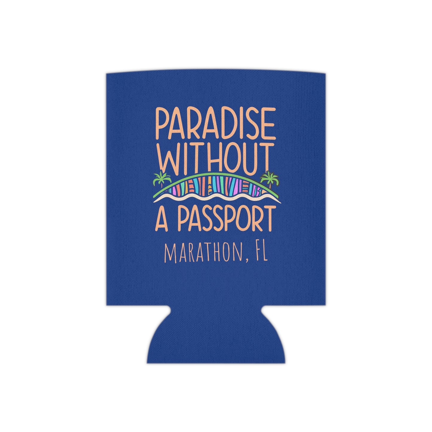 Paradise without a Passport - MARATHON FL, Blue can coozie, slim and regular cans