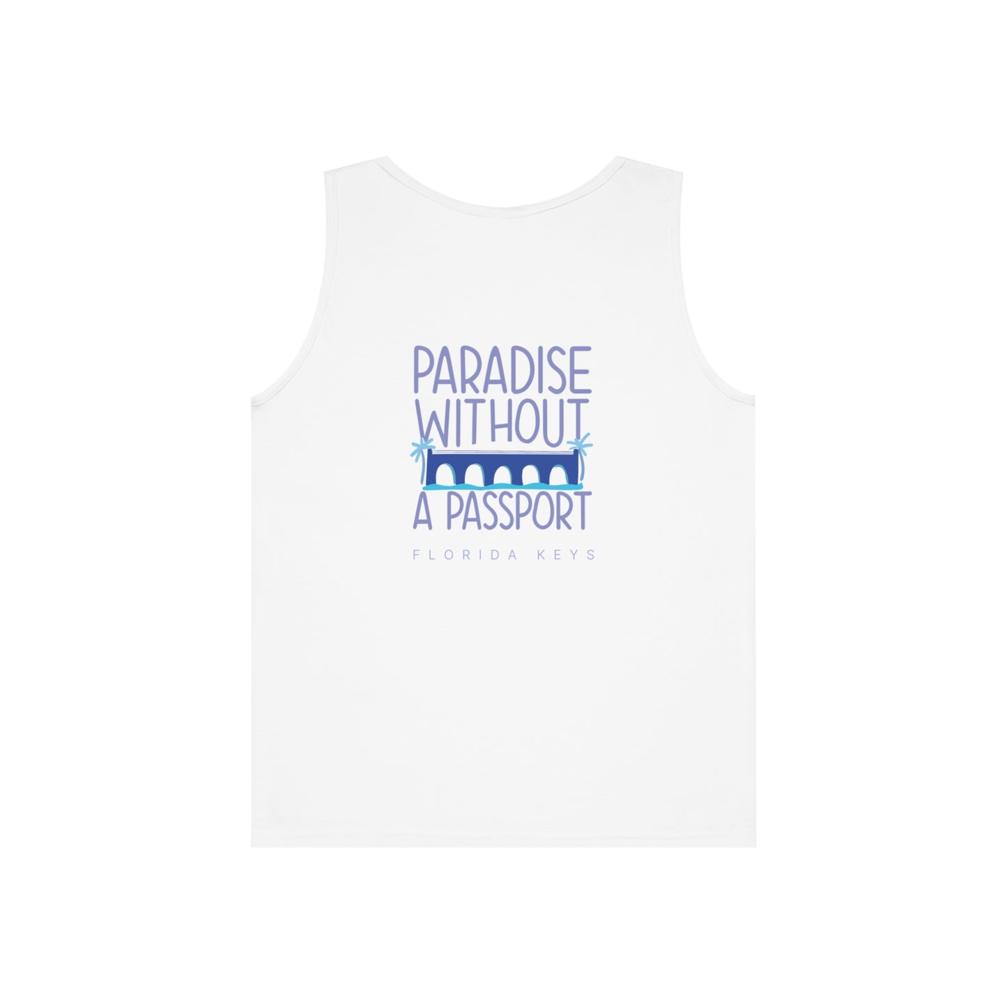 Paradise without a passport - florida keys Beach Tank - Tank top men - Muscle tee men - beach top men - unisex