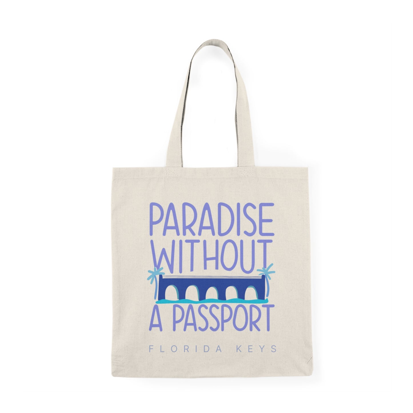 Paradise without a passport - Florida keys - Natural Tote Bag