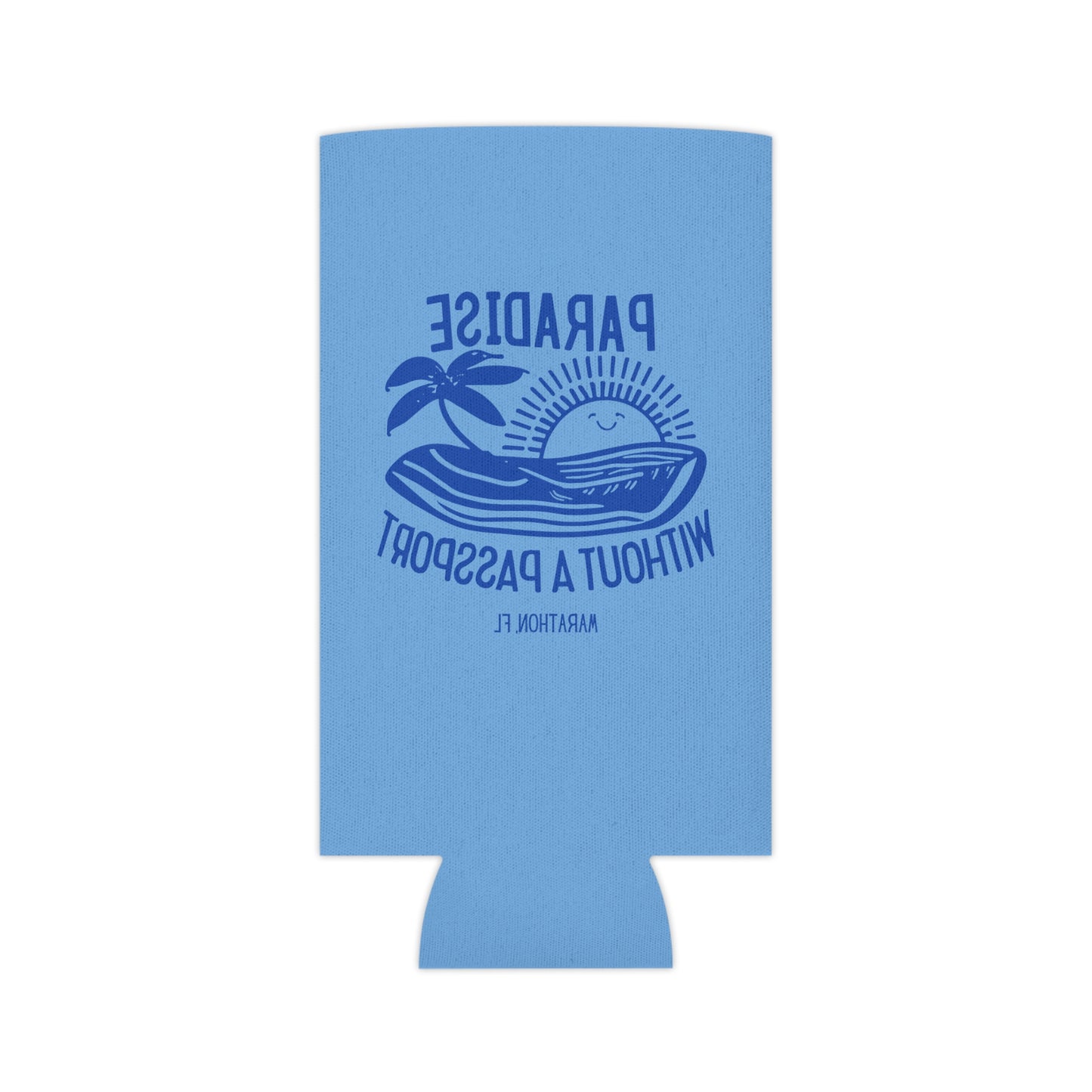 PARADISE WITHOUT A PASSPORT - MARATHON FL, BLUE CAN COOZIE