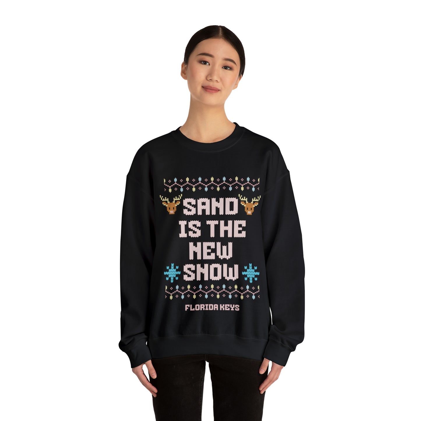 Sand is the new Snow - Sweatshirt for the Florida Keys  - Florida sweatshirt - beach sweatshirt