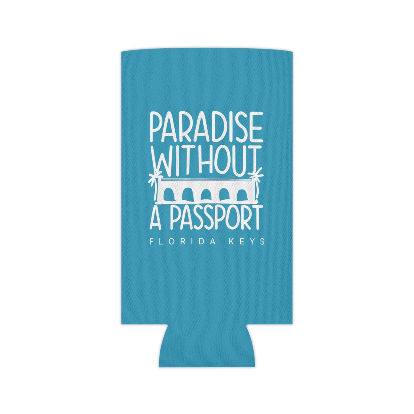 paradise without a passport - skinny can coozie & regular can coozie, blue with white