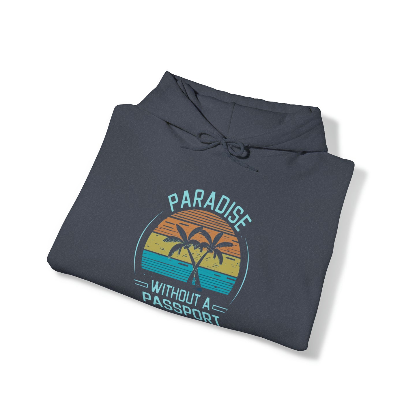 Paradise Without a Passport - Marathon Hooded Sweatshirt